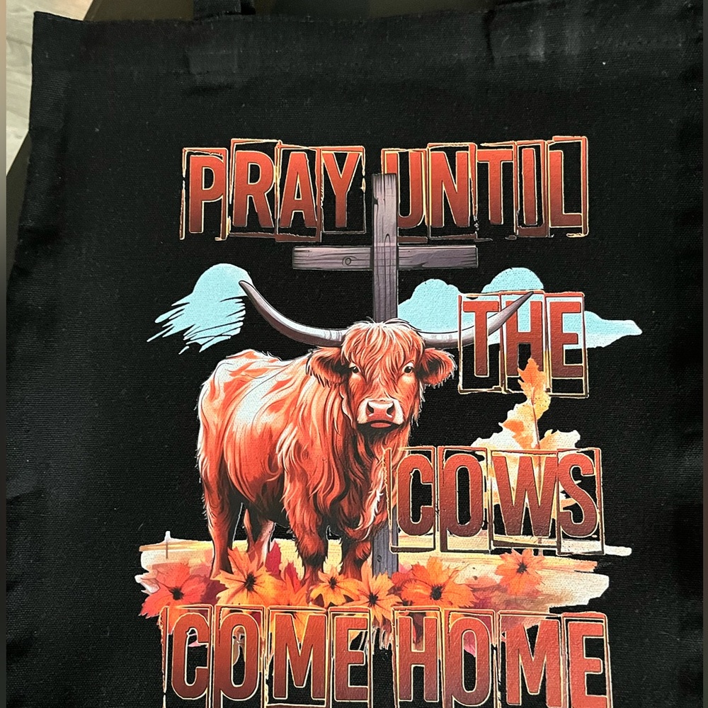 Custom‎ Casaual Large Capacity Tote Bag “Pray until the cows come home” NWOT